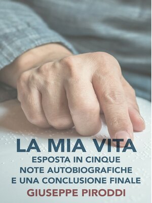 cover image of La mia vita esposta in cinque note autobiografiche e una conclusione finale